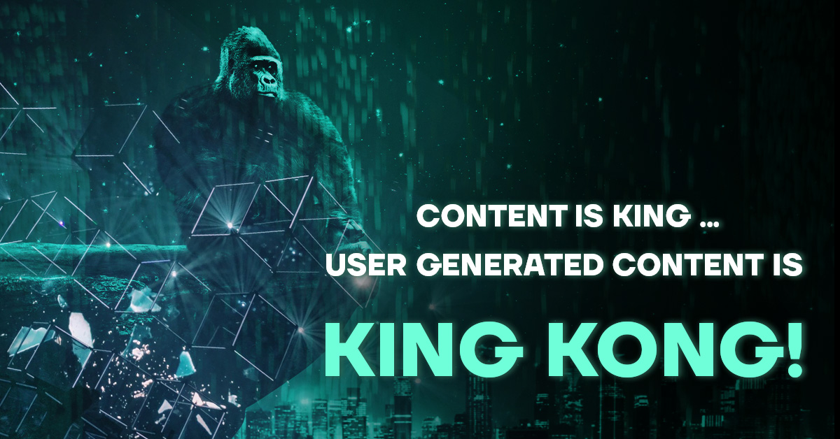 content-is-king-user-generated-content-is-king-kong